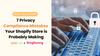 7 Privacy Compliance Mistakes Your Shopify Store is Probably Making